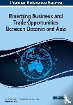  - Emerging Business and Trade Opportunities Between Oceania and Asia