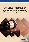 Drenner, Karla L. - Faith-Based Influences on Legislative Decision Making
