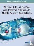 Hovakimyan, Anna - Medical Atlas of Cornea and External Diseases in Middle Eastern Populations