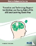 Kats, Yefim, Stasolla, Fabrizio - Education and Technology Support for Children and Young Adults With ASD and Learning Disabilities