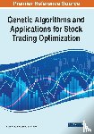 Kapoor, Vivek, Dey, Shubhamoy - Genetic Algorithms and Applications for Stock Trading Optimization