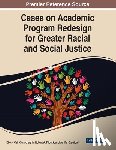  - Cases on Academic Program Redesign for Greater Racial and Social Justice