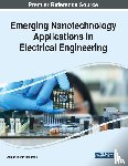 Mohamed, Ahmed Thabet - Emerging Nanotechnology Applications in Electrical Engineering