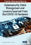  - Cybersecurity Crisis Management and Lessons Learned From the COVID-19 Pandemic