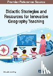  - Didactic Strategies and Resources for Innovative Geography Teaching