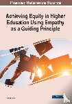  - Achieving Equity in Higher Education Using Empathy as a Guiding Principle