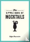 Cavendish, Rufus - The Little Book of Mocktails