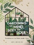 Burdick, Annie - Gardening for Mind, Body and Soul