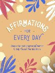 Publishers, Summersdale - Affirmations for Every Day