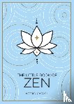 Carvel, Astrid - The Little Book of Zen
