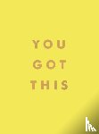 Publishers, Summersdale - You Got This