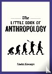 Barrage, Rasha - The Little Book of Anthropology