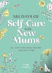 Moolla, Zeena - 365 Days of Self-Care for New Mums
