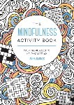 Barnes, Anna - The Mindfulness Activity Book