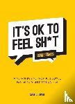 Cooper, Sam - It's OK to Feel Sh*t (Sometimes)