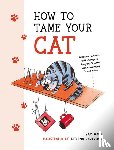 Hart, Sam - How to Tame Your Cat