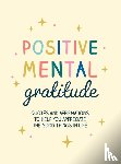 Publishers, Summersdale - Positive Mental Gratitude