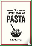 Cavendish, Rufus - The Little Book of Pasta