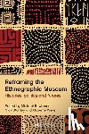  - Reframing the Ethnographic Museum