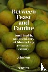 Nott, John - Between Feast and Famine