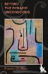 De Masi, Franco - Beyond the Dynamic Unconscious