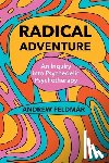 Feldmar, Andrew - Radical Adventure
