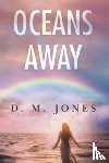 Jones, D.M. - Oceans Away