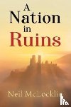 McLocklin, Neil - A Nation in Ruins