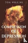 Wilkins, Tom - Compression of Depression