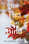Rose, Faraday - The Ties that Bind
