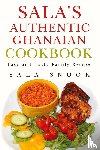 Snook, Sala - Sala's Authentic Ghanaian Cookbook