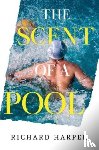 Harper, Richard - The Scent of a Pool
