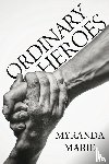Marie, Myranda - Ordinary Heroes