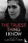 Smith, Marshall T - The Truest Thing I Know