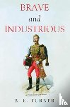 Turner, B. E. - Brave and Industrious
