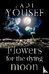 Yousef, Fadi - Flowers for the Dying Moon