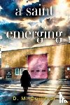 Quillman, D. M. - A Saint Emerging