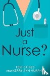 Caines, Toni - Just a Nurse