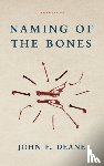 Deane, John F. - Naming of the Bones