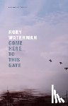 Waterman, Rory - Come Here To This Gate