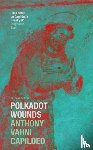 Capildeo, Anthony Vahni - Polkadot Wounds