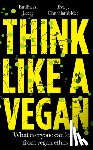 Leese, Emilia A., Charalambides, Eva J. - Think Like a Vegan