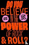 Robb, John - Do You Believe in the Power of Rock & Roll?
