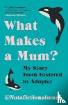 a Fictional Mum, Not - What Makes a Mum?