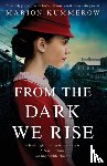Kummerow, Marion - From the Dark We Rise