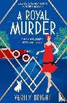 Bright, Verity - A Royal Murder