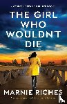 Riches, Marnie - The Girl Who Wouldn't Die