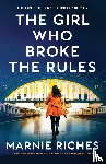 Riches, Marnie - The Girl Who Broke the Rules