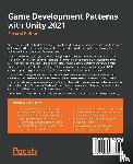 Baron, David - Game Development Patterns with Unity 2021