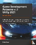 Baron, David - Game Development Patterns with Unity 2021